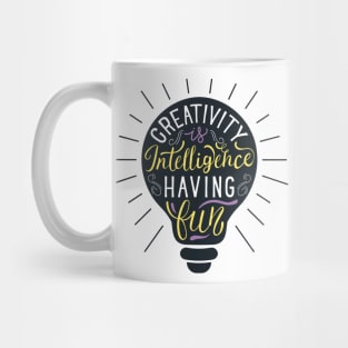 Creativity is Intelligence Having Fun Mug